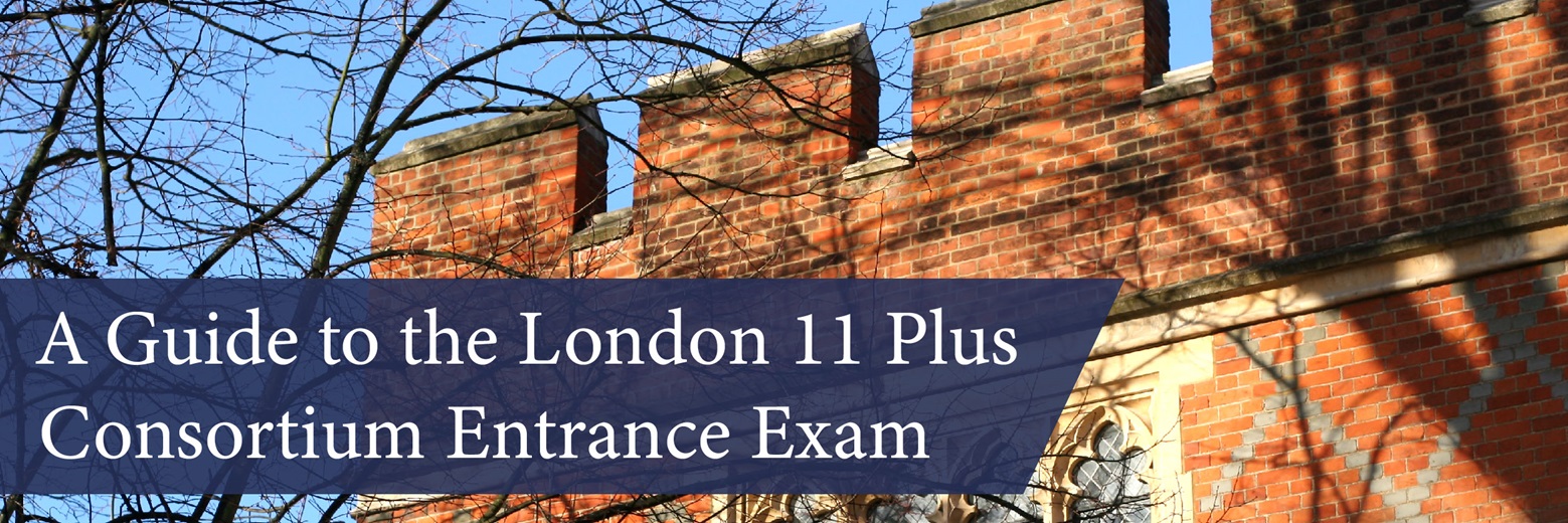 Guide to the London 11 Plus Consortium Entrance Exam